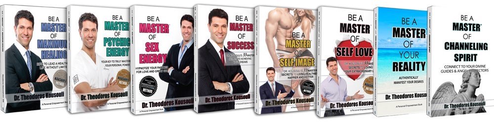 chiropractor hypnotherapist Dr. Kousouli Be A Master Book Series includes titles Be a Master of Maximum Healing, Be A Master of Sex Energy, Be A Master of Success, Be A Master of Self Image, Be A Master of Self Love, Be A Master of Your Reality and Be A Master of Channeling Spirit available for purchase on Amazon